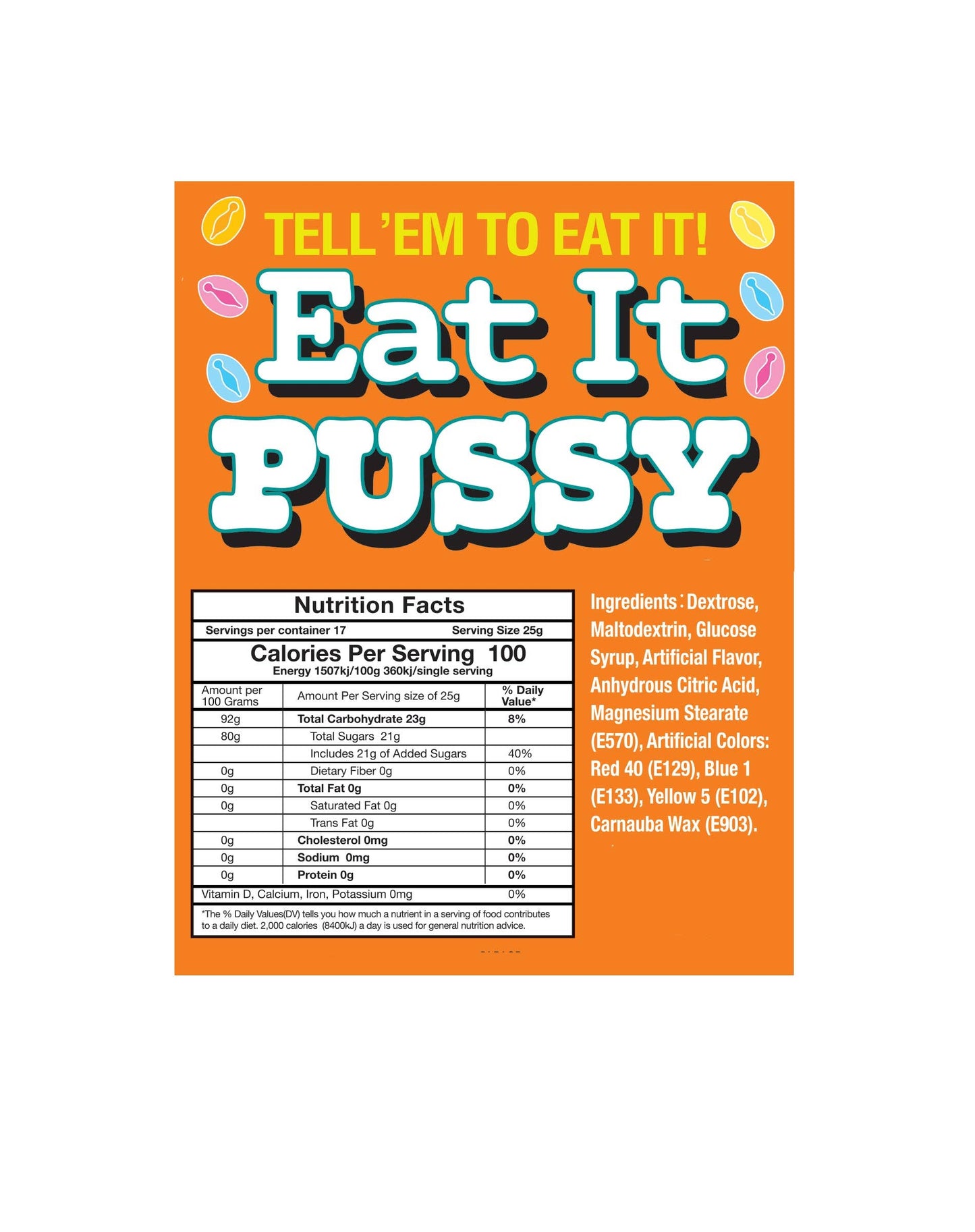 Eat it Pussy! - 3oz Bag